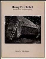 Henry Fox Talbot; Selected Texts & Biography